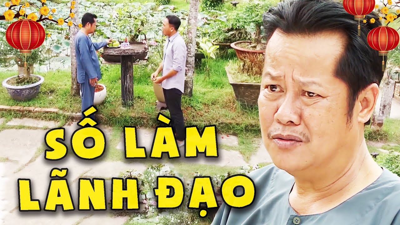PHIM VIỆT NAM HAY - SỐ LÀM LÃNH ĐẠO💖PHIM HÀI VIỆT NAM💖PHIM TRUYỀN HÌNH VIỆT NAM💖PHIM VIỆT NAM MỚI