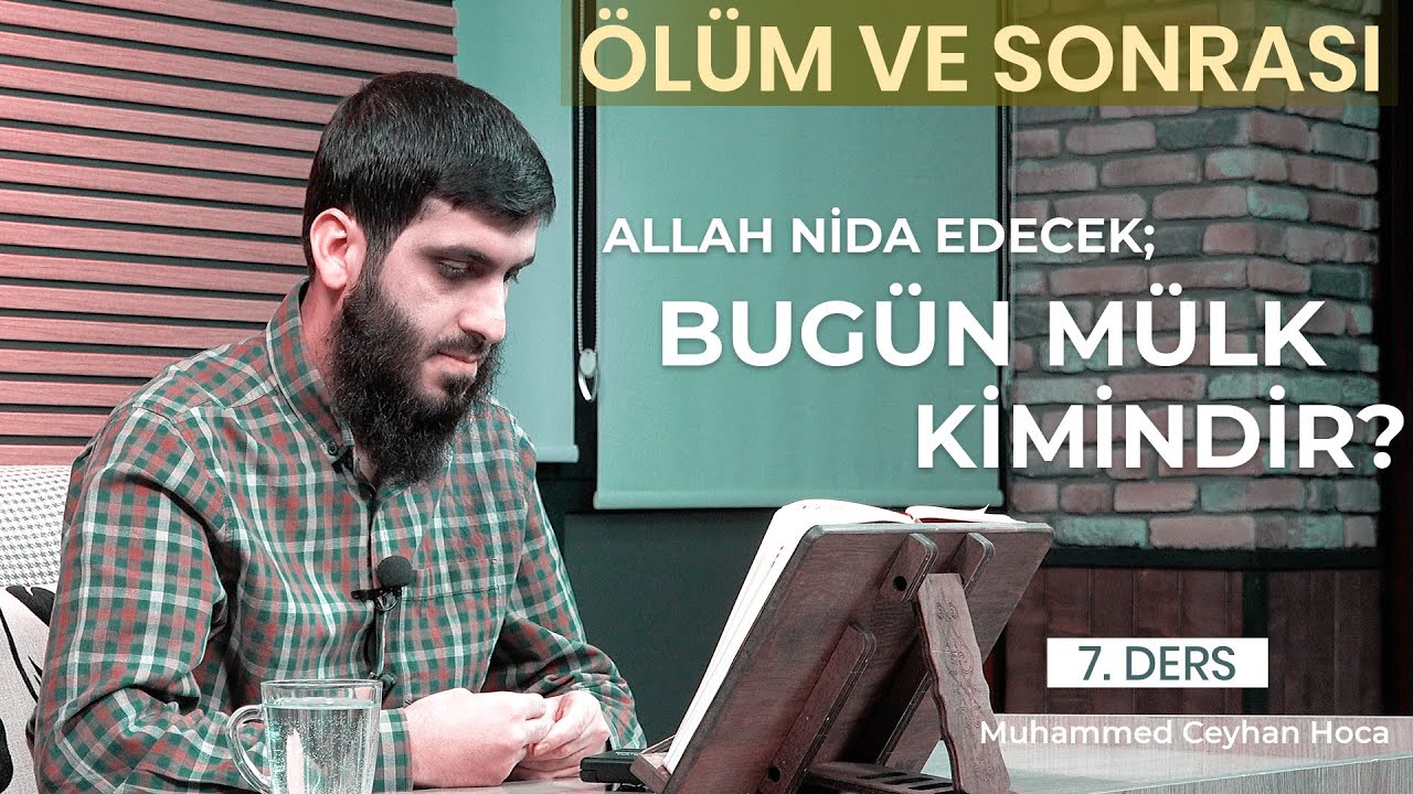 Kıyamet Nasıl Kopacak? | Ölüm ve Sonrası  7.Ders | Muhammed Ceyhan Hoca