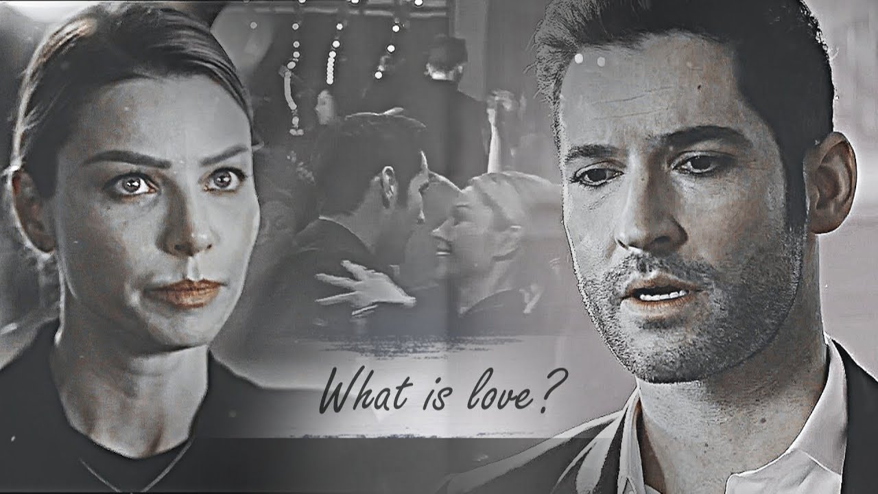 ● Chloe & Lucifer | What is love?