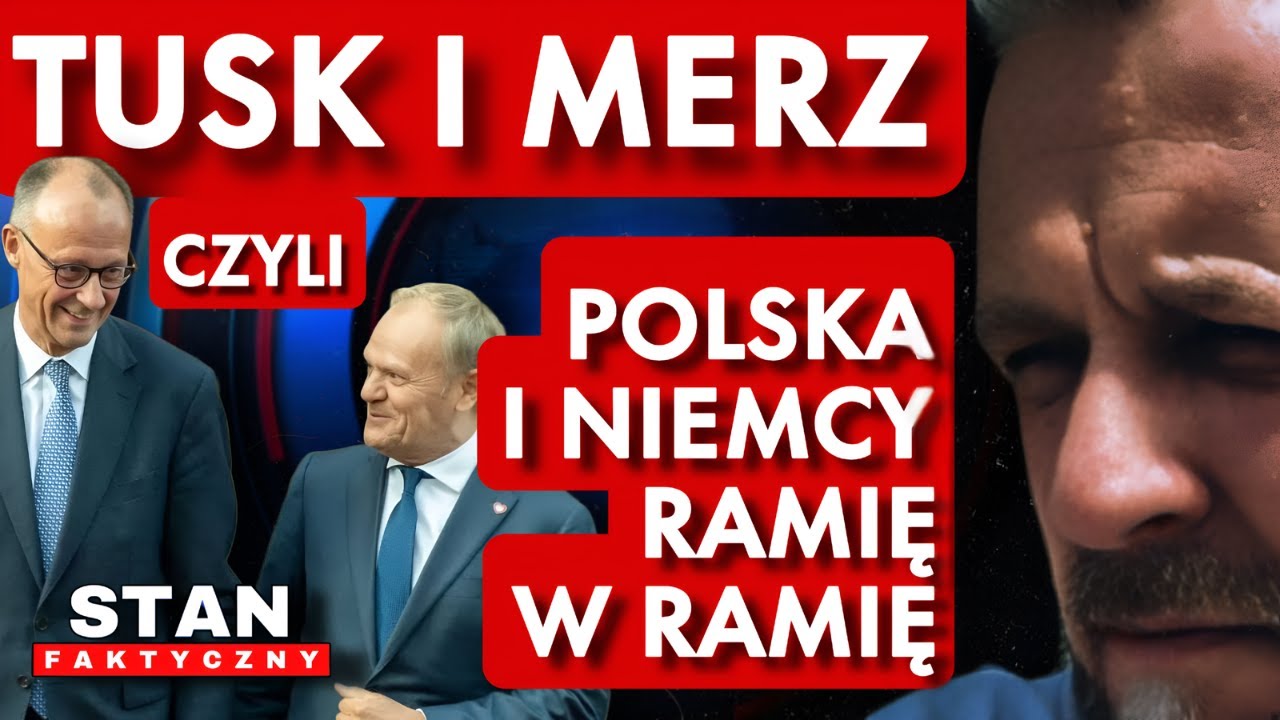 Wątły: Tusk i Merz: PRZEŁOM w Berlinie. Polska&ndash;Niemcy budują oś UE &mdash; konkrety! | ANALIZA
