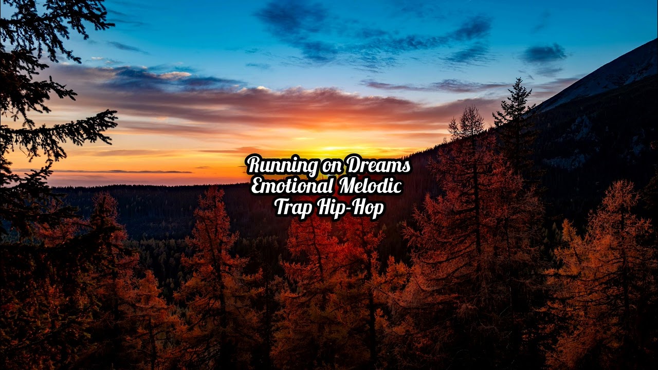 Running on Dreams | Emotional Melodic Trap Hip-Hop