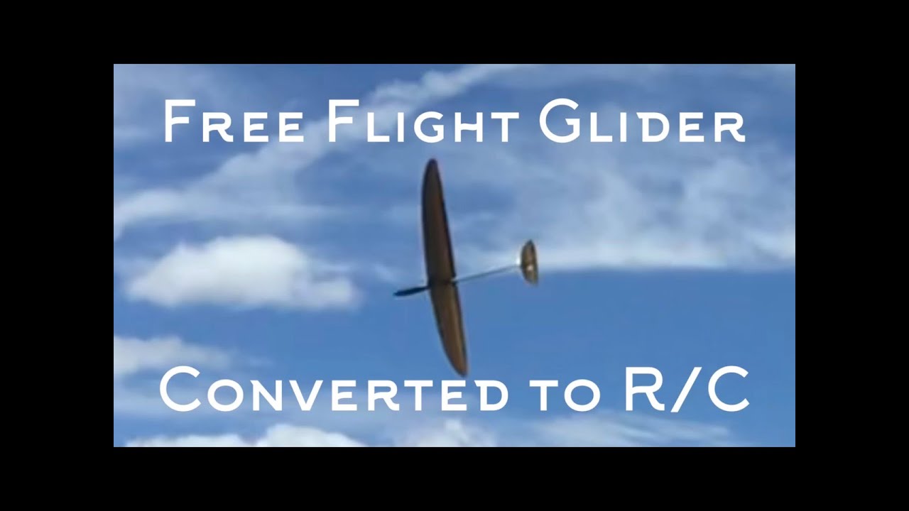 An Old Free Flight Glider Converted to R/C - Just a Bit of Fun!