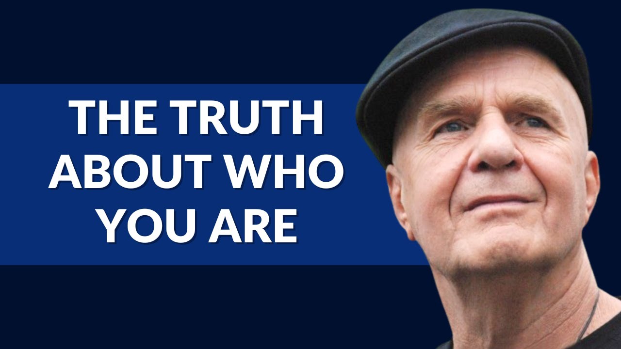 Wayne Dyer Reveals the Truth About Who You Really Are