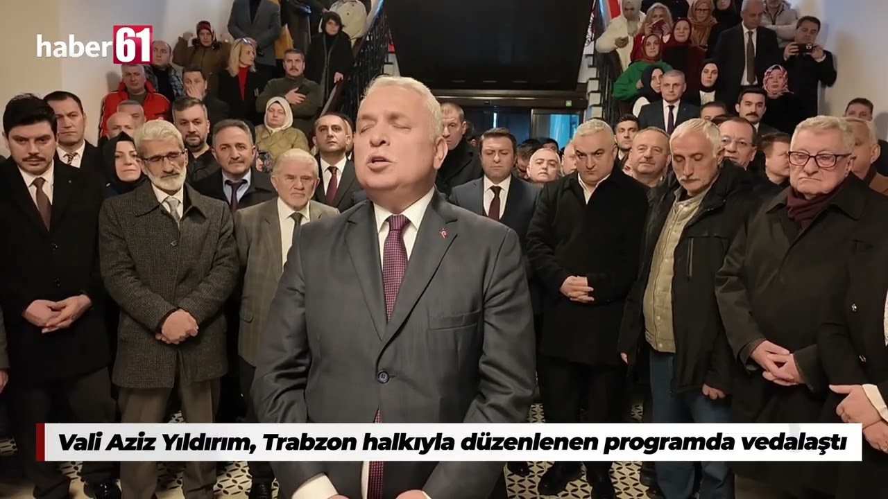 Vali Aziz Yıldırım, Trabzon halkıyla d&uuml;zenlenen programda vedalaştı