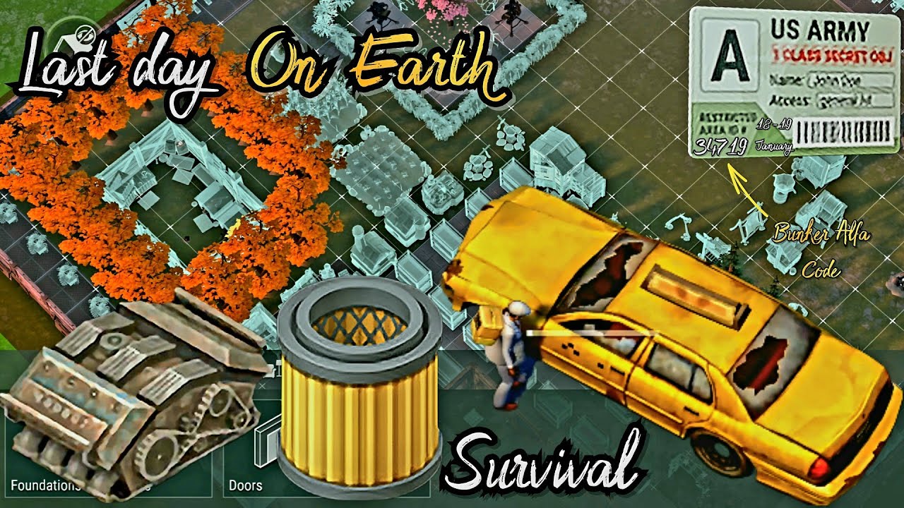 LDOE! How to get, Where to find air filter, rusty engine,Bunker code for 18-19, Last Day on Earth