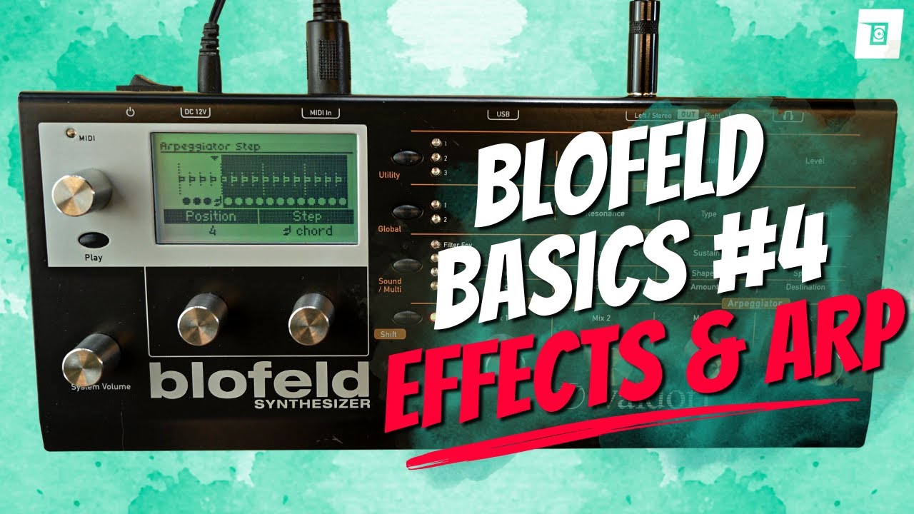 Waldorf Blofeld Tutorial 04 - Effects & Arpeggiator
