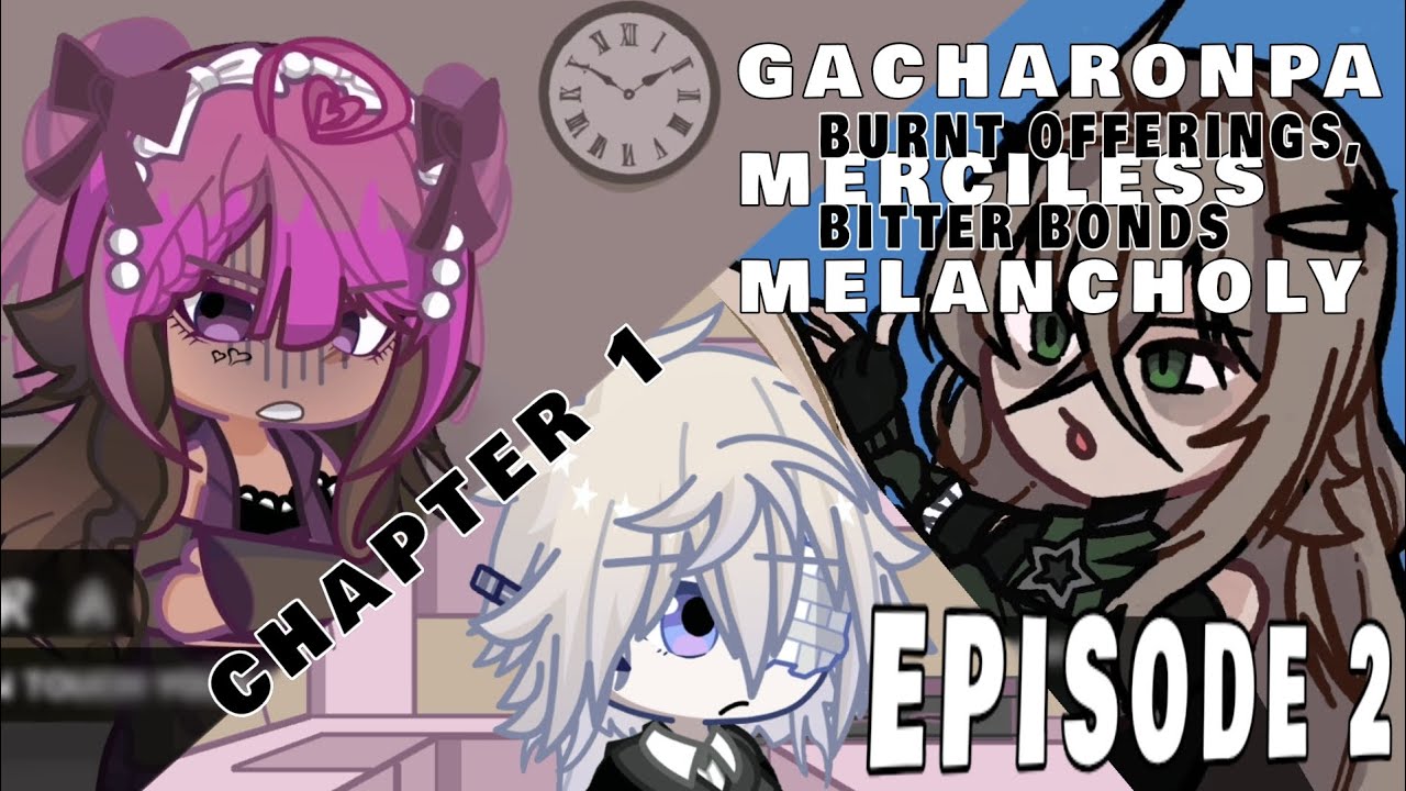 Gacharonpa : Merciless Melancholy - Chapter 1 Episode 2