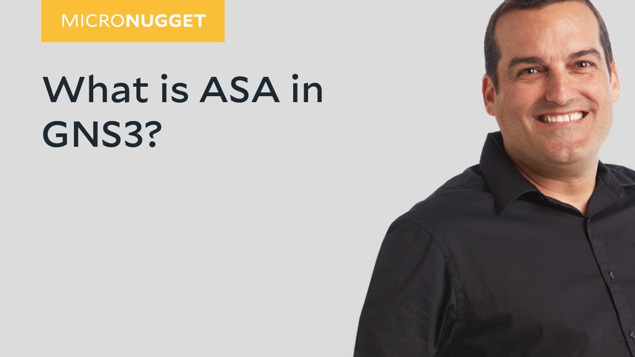 MicroNugget: What is ASA in GNS3?