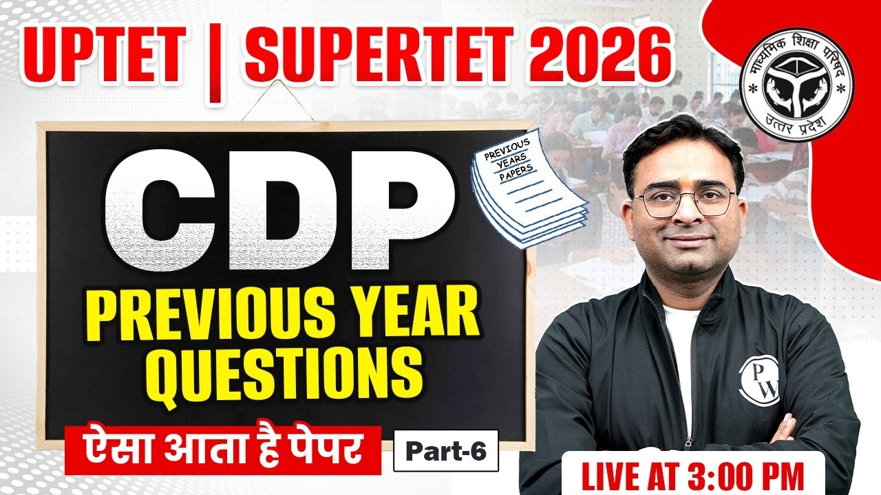 UPTET CDP Class 2026 | CDP Previous Year Questions For UPTET 2026 | SUPERTET CDP By Ashish Sir #6