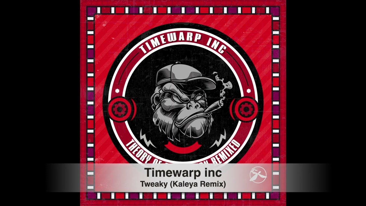 Timewarp inc - Tweaky (Kaleya Remix)