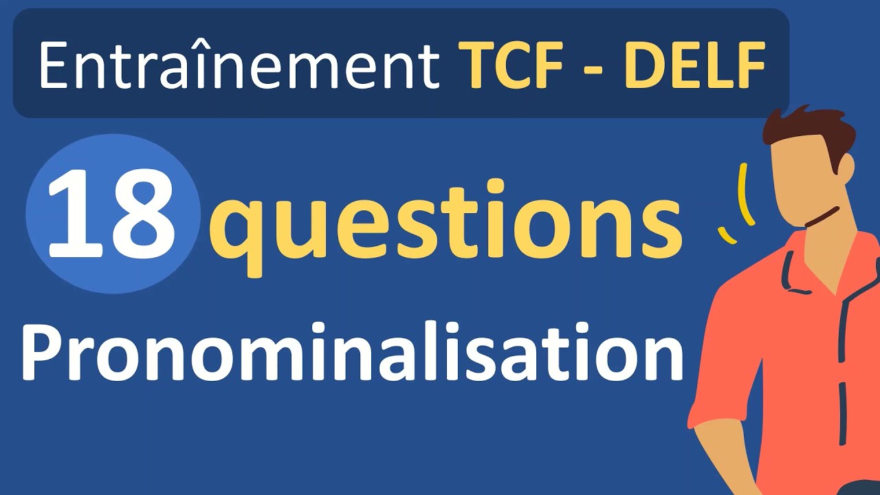 Entraînement TCF / DELF : pronominalisation