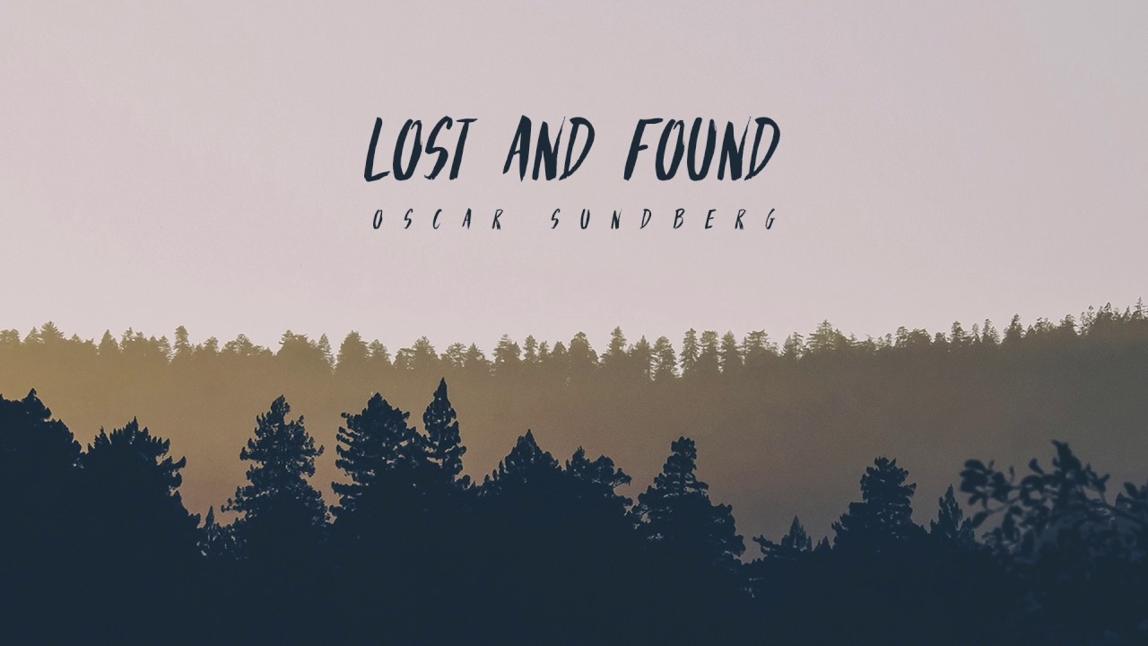 Oscar Sundberg - Lost And Found