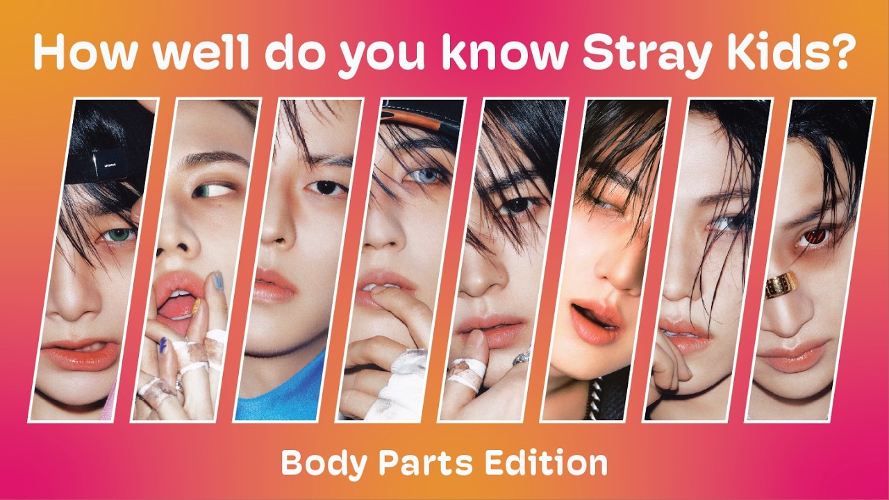 Stray Kids Quiz: Body Parts! How well do you know the members?