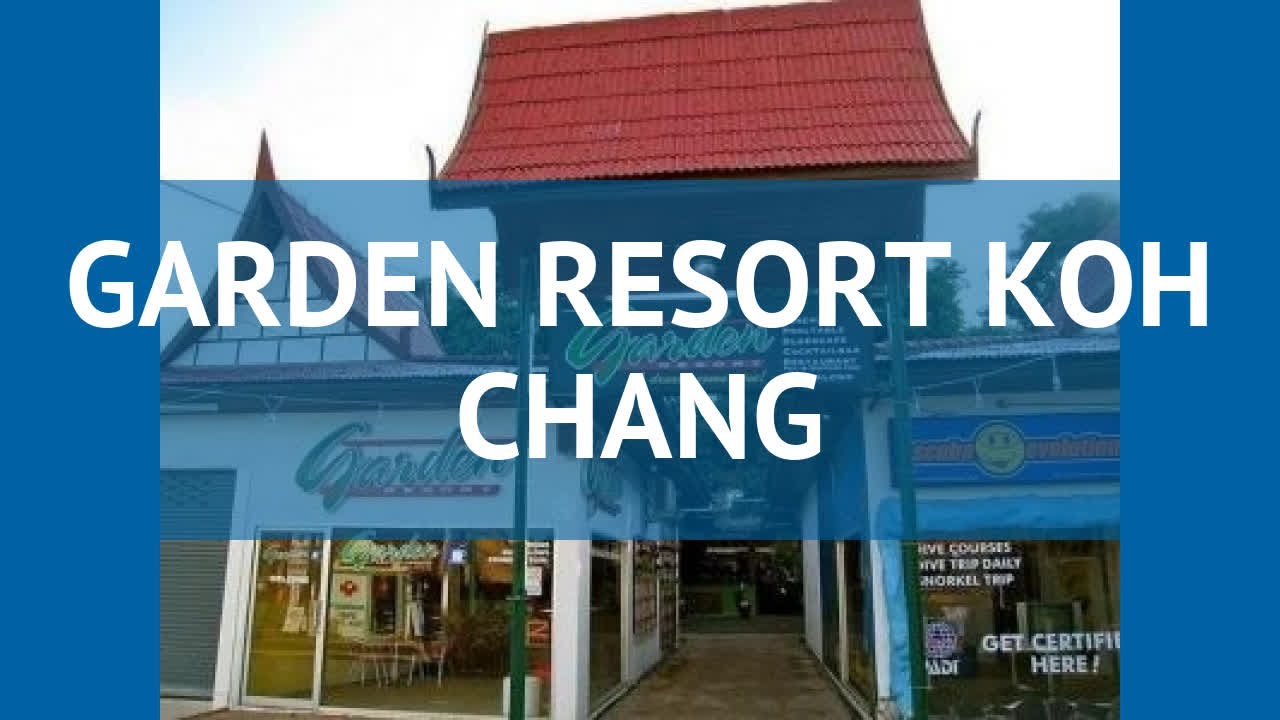 GARDEN RESORT KOH CHANG 3 Таиланд Ко Чанг обзор &ndash; отель ГАРДЕН РЕЗОРТ КОХ ЧАНГ 3 Ко Чанг видео обзор