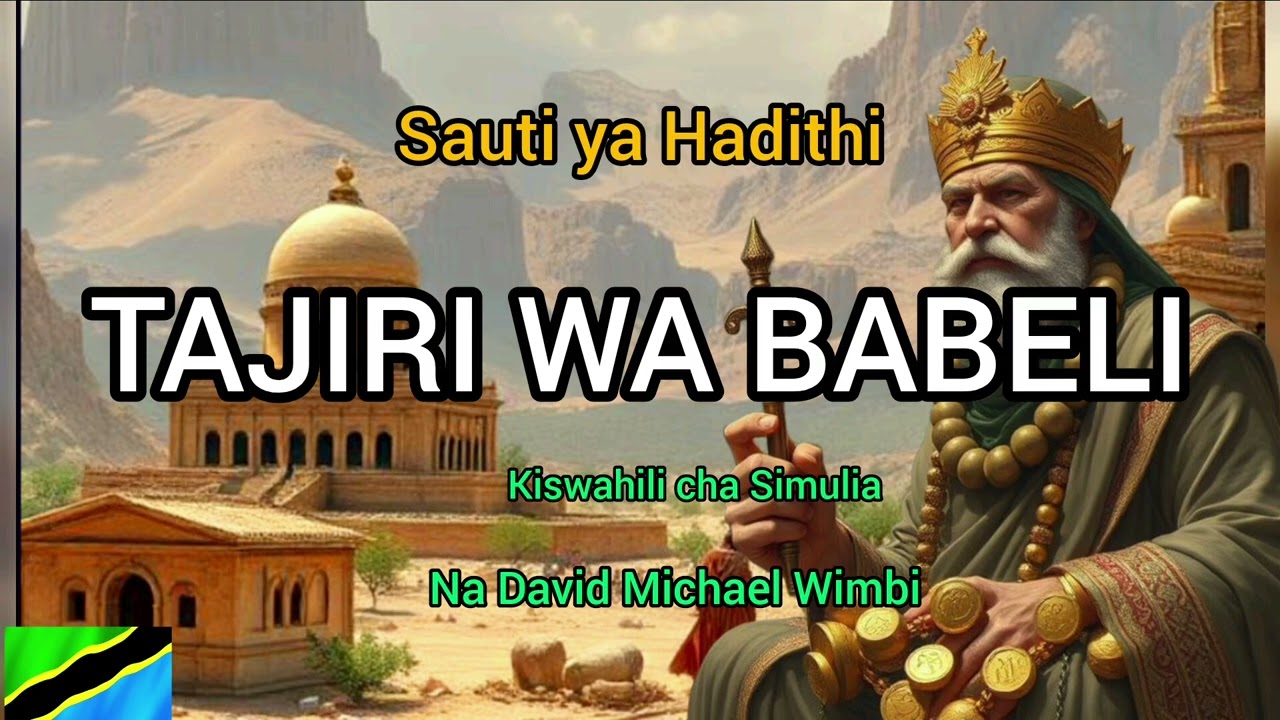 THE RICHEST MAN IN BABYLON | TAJIRI WA BABELI