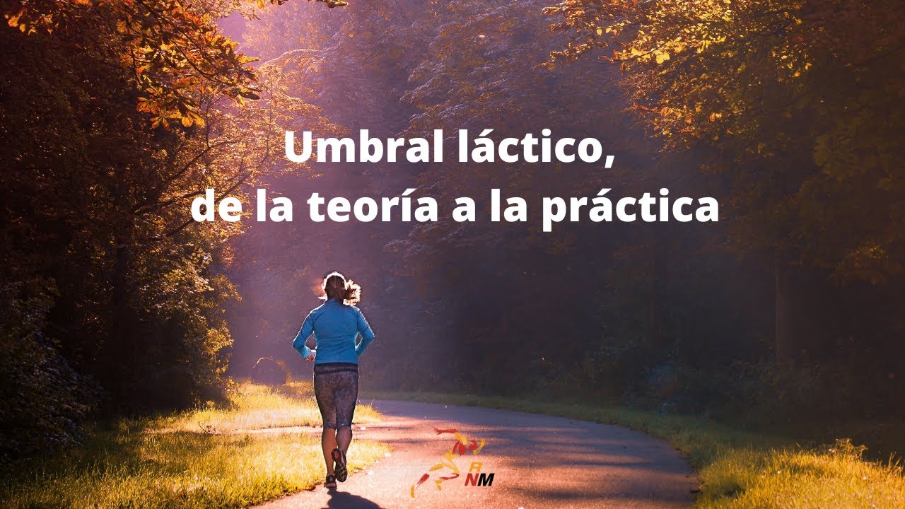 Umbral láctico, de la teoría a la práctica