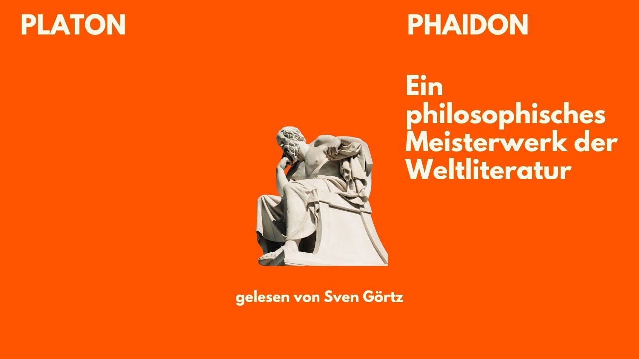 🎧 Phaidon – Platon | Philosophischer Klassiker als Hörbuch | Sven Görtz liest | Dialoge & Ideen