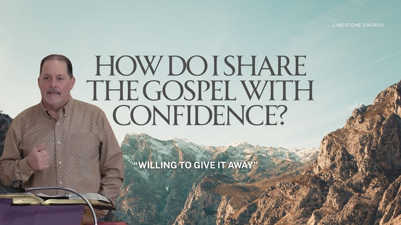 How Do I Share the Gospel with Confidence? | Willing to Give It Away