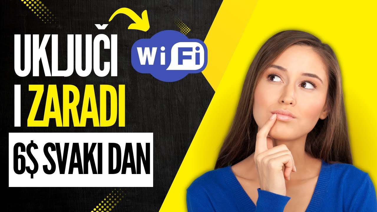Zaradi 6$ Svaki Put Kada Uključi&scaron; WiFi (PASIVNA ZARADA)