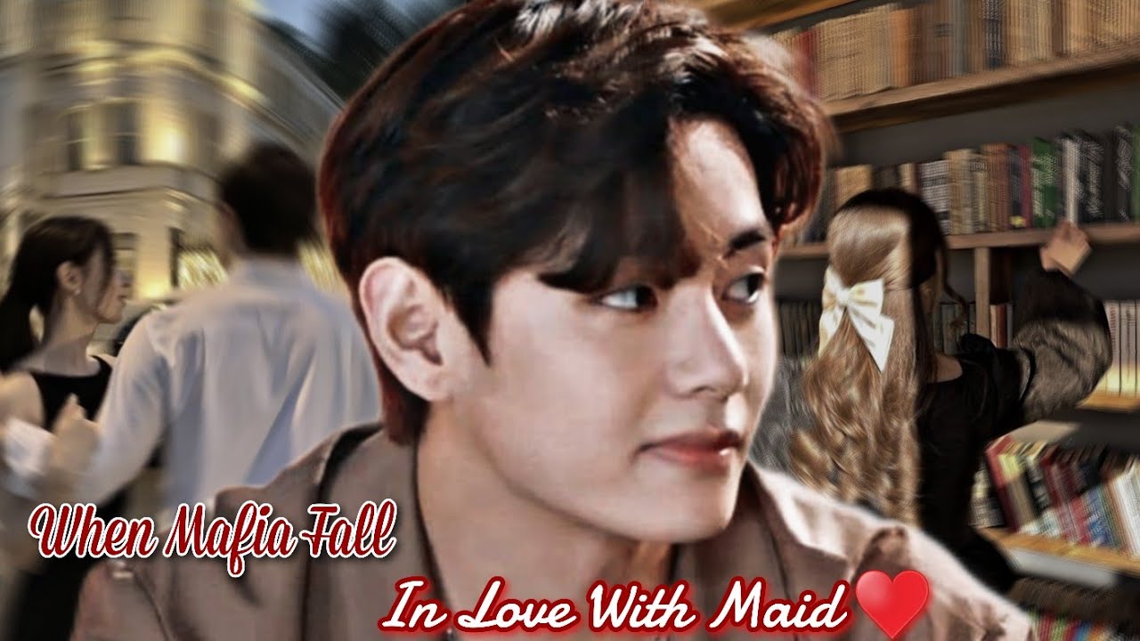 When mafia fall in love with maid | Taehyung ff |Oneshot |Bts ff | fanfiction | kpop idol | V