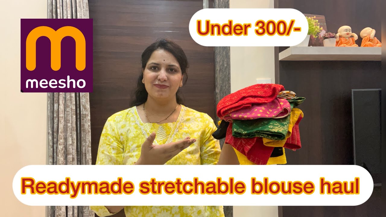 Most demanding video|| readymade stretchable blouse haul under 300/- #meeshohaul #youtuber