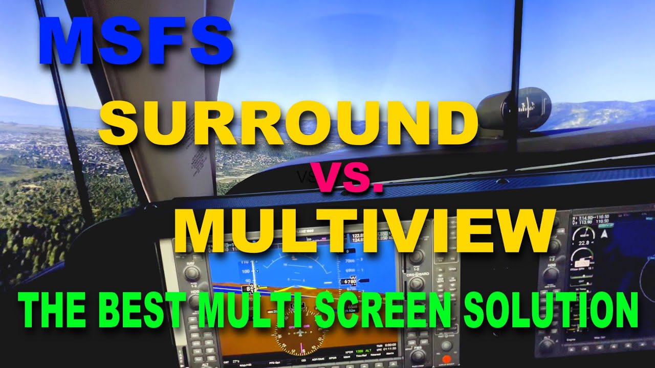 MSFS Surround против New Multiview: лучшее решение для симуляции