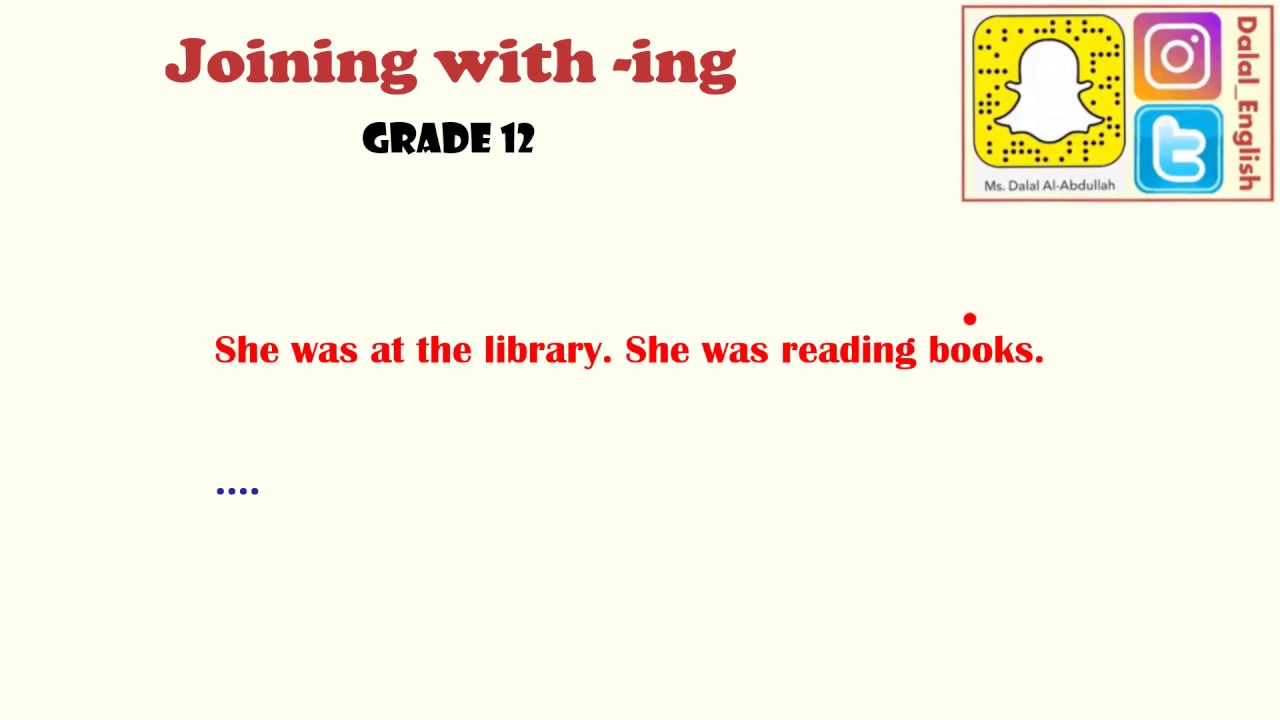Joining with -ing [Grade 12]