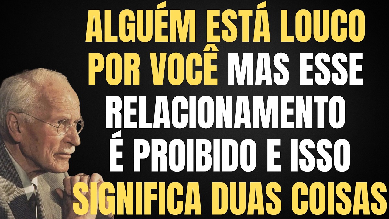ALGUÉM ESTÁ LOUCO POR VOCÊ… MAS ESSE AMOR É PROIBIDO. E ISSO SIGNIFICA DUAS COISAS | JUNG