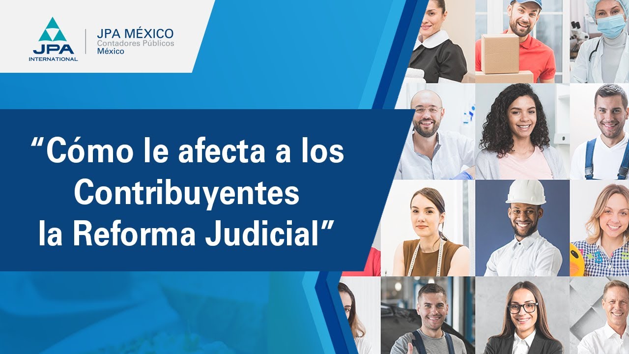¿Cómo le afecta a los Contribuyentes la Reforma Judicial?