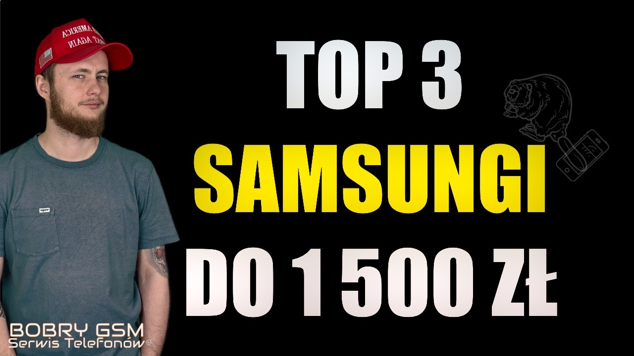 TOP 3 Samsung do 1500 zł &ndash; najlepszy smartfon w 2025?