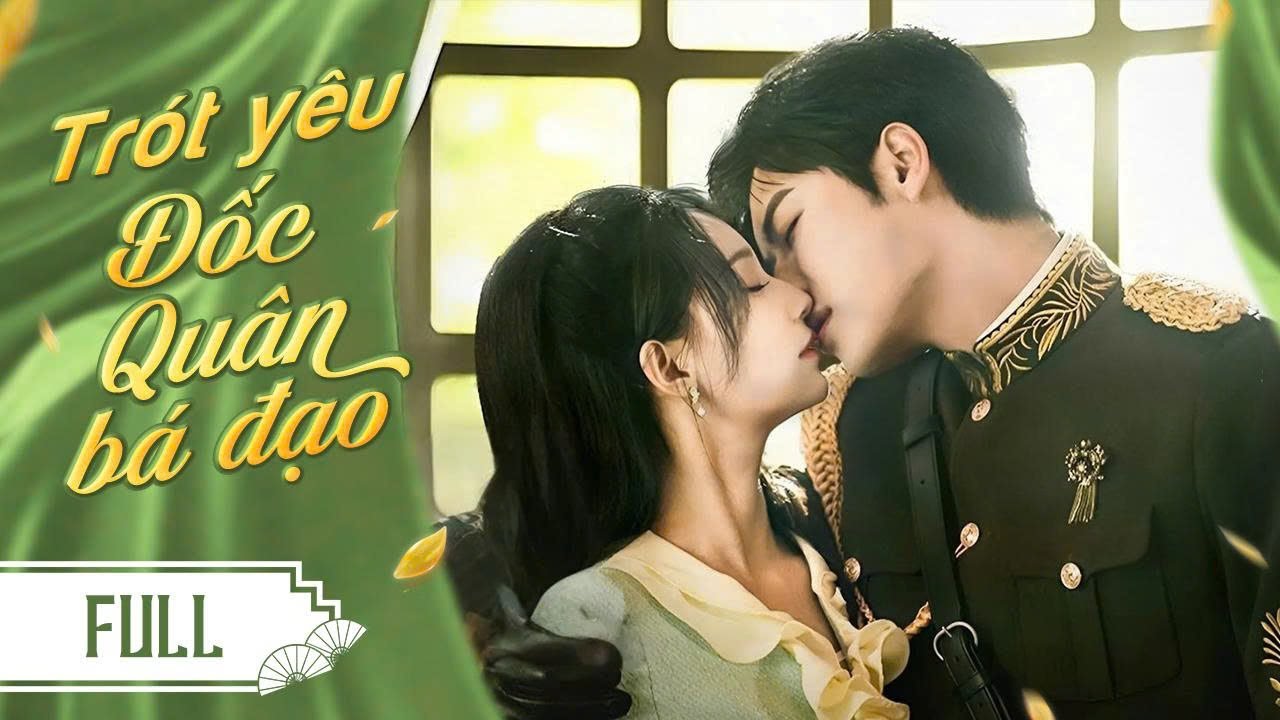 TRÓT YÊU ĐỐC QUÂN BÁ ĐẠO | Trở Về Trả Thù Cho Người Thân Nhưng Lại Lỡ Yêu Kẻ Thù!