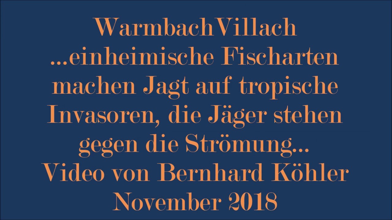 Warmbach Villach    J&auml;ger und Gejagte Teil 1