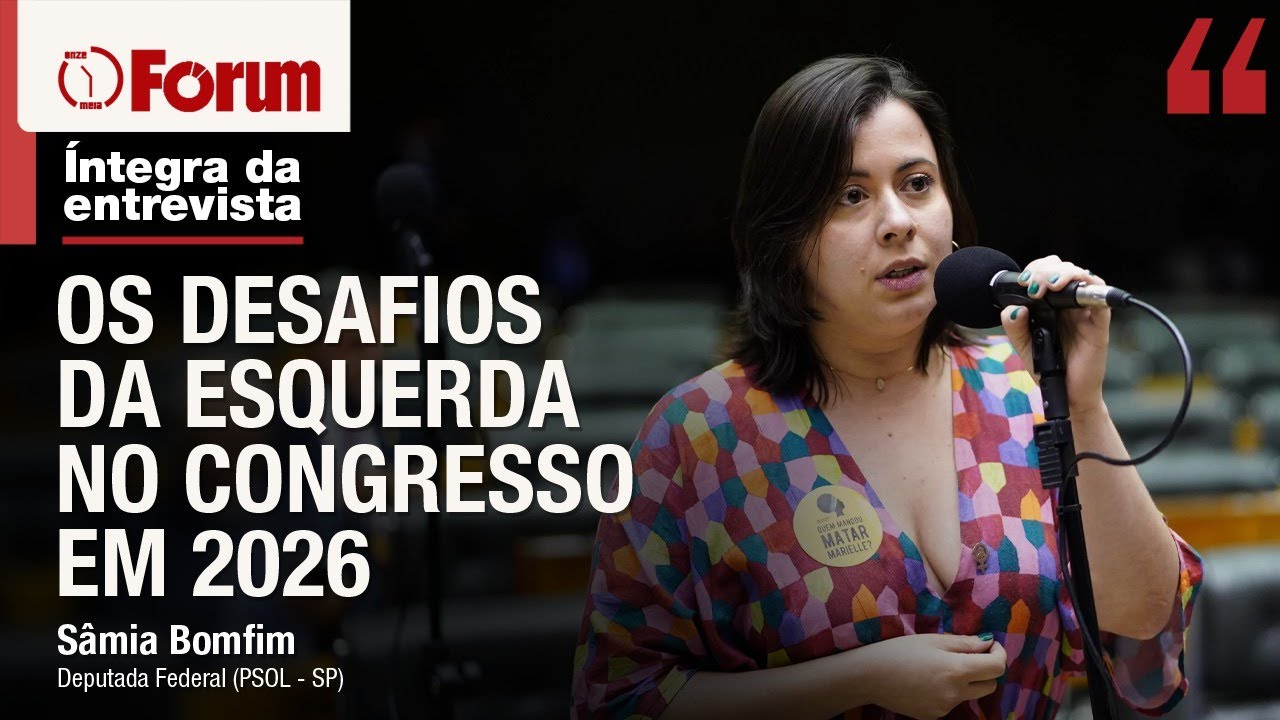 Missão para 2026 é derrotar Congresso nas ruas e eleger Lula em boas condições, diz Sâmia Bomfim