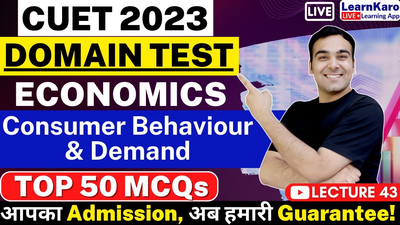 CUET 2023 Economics | Top 50 MCQs - Consumer Behaviour & Demand