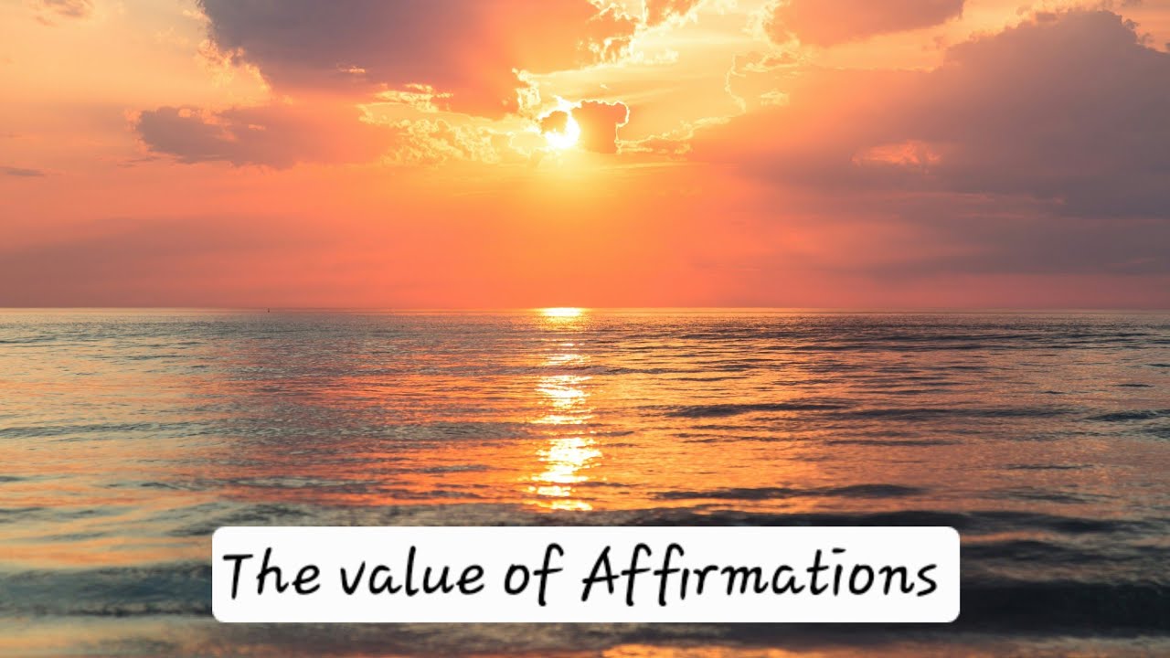 The value of Affirmations