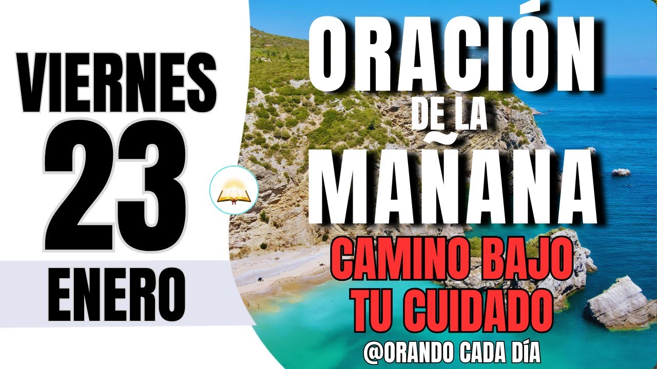 Oración de la Mañana de Hoy Viernes 23 de Enero de 2026