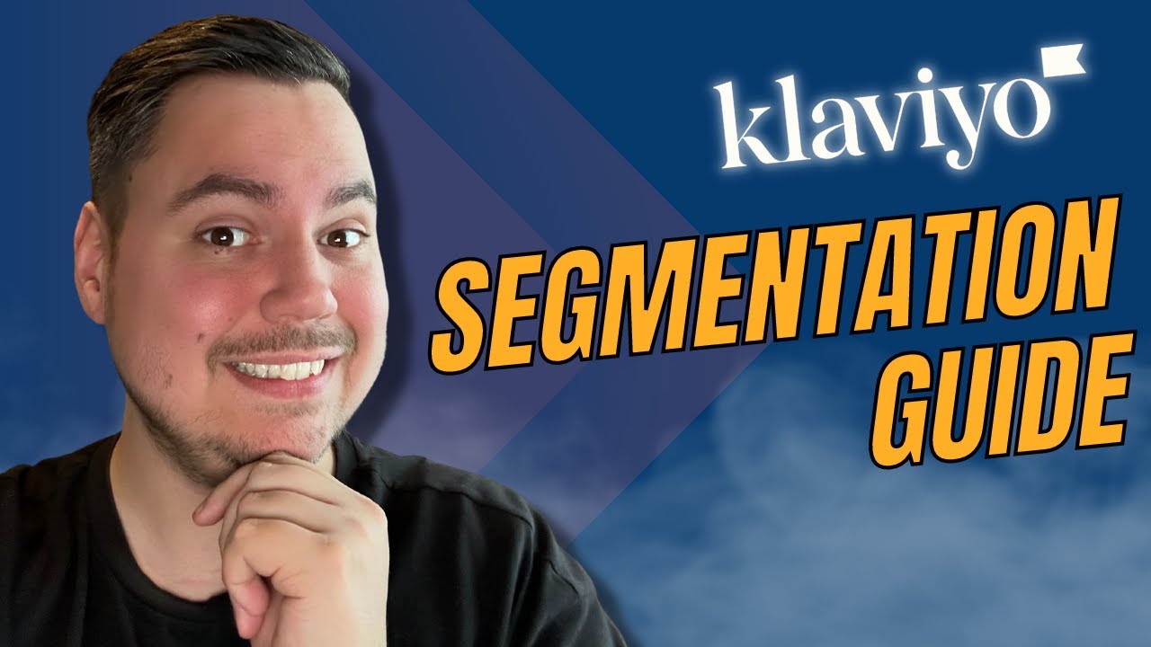 Klaviyo Segmentation Guide: How To Segment Your List [Klaviyo Tutorial 2024]