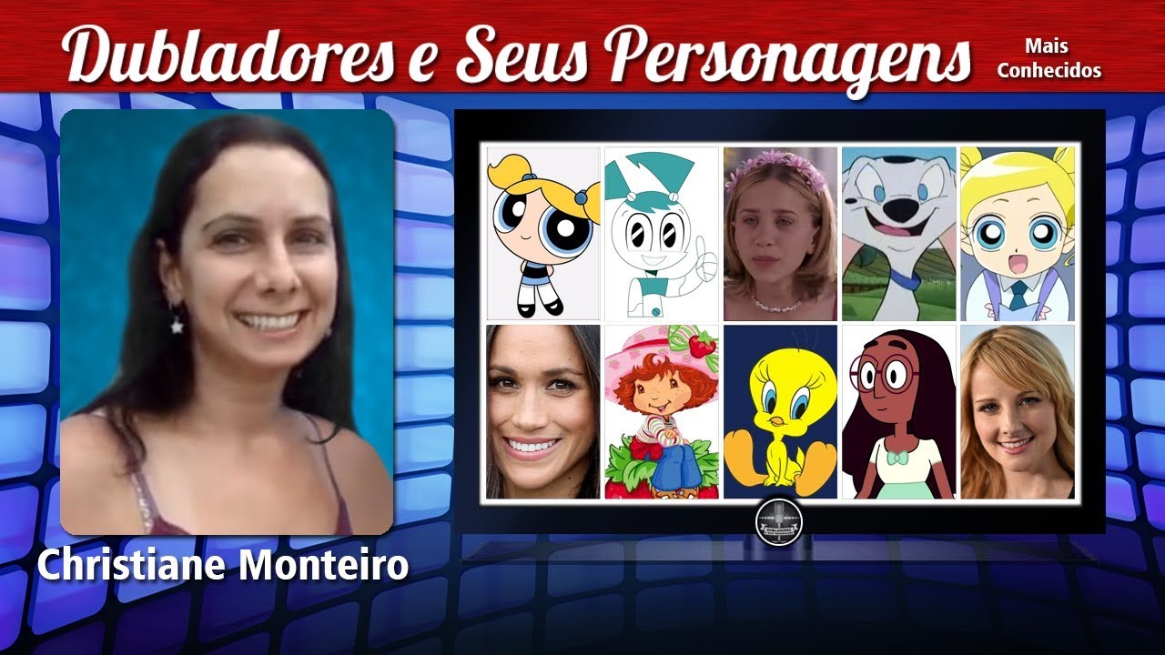 Christiane Monteiro - Dubladores e Seus Personagens