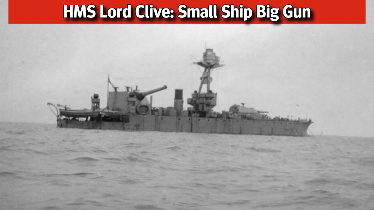 HMS Lord Clive: A Small Ship With A MASSIVE Gun