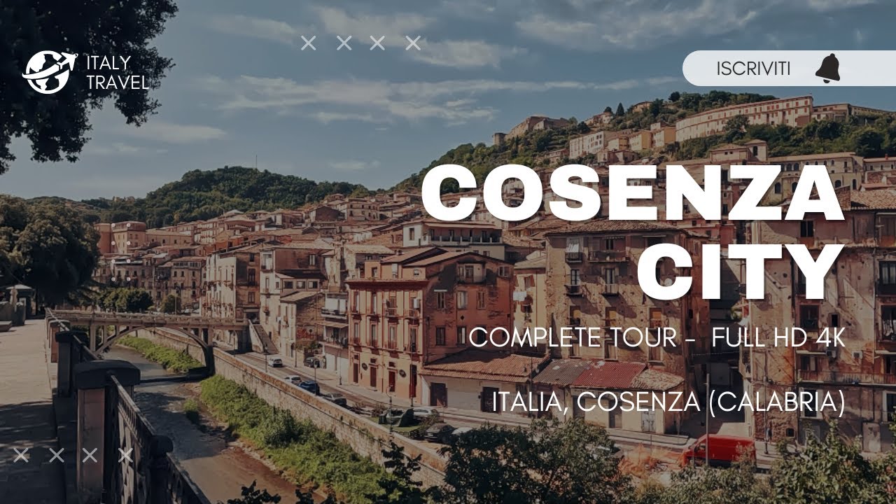 📽️ ITALY 4K - Cosenza Complete Tour - Most Beautiful Places To Visit in Italy CALABRIA