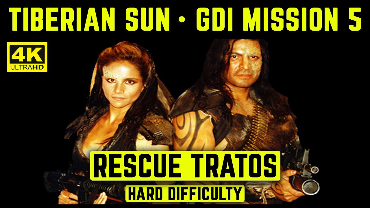 C&C TIBERIAN SUN - GDI MISSION 5 - RESCUE TRATOS - HARD - 4K