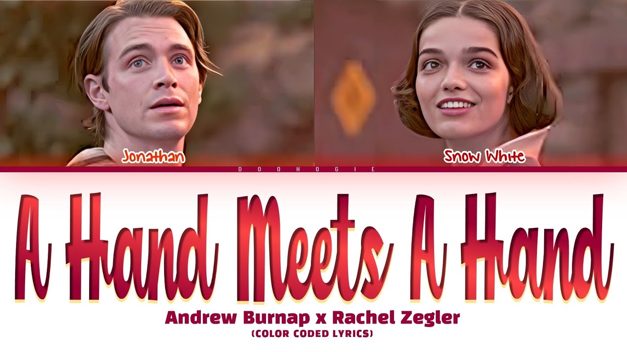 Andrew Burnap & Rachel Zegler 'A Hand Meets A Hand' Lyrics (From the movie 'Snow White')