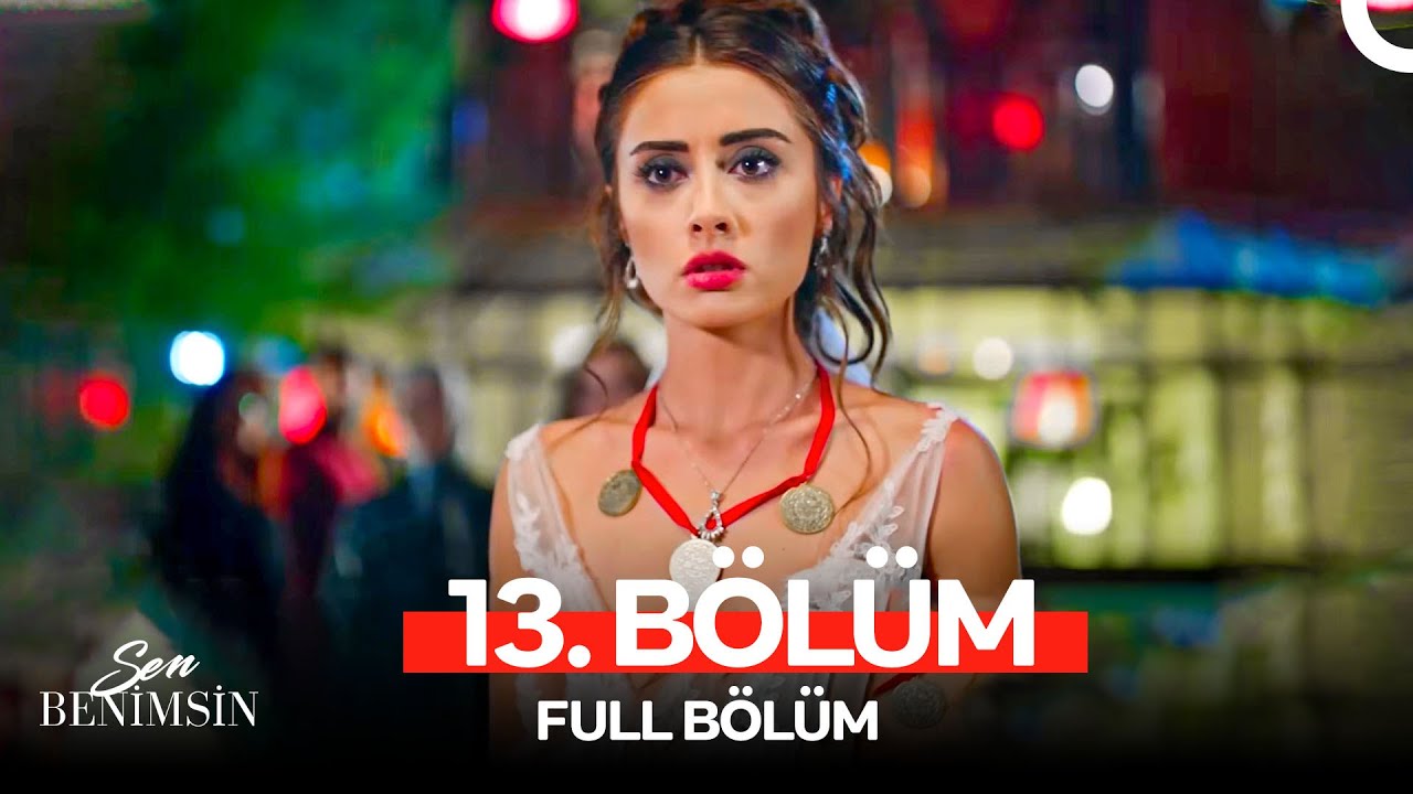 Sen Benimsin 13. Bölüm (FİNAL)