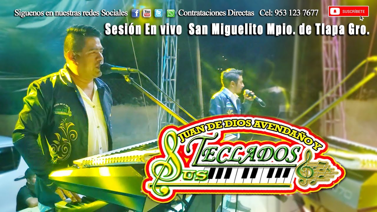 JUAN DE DIOS Y SUS TECLADOS  SESIÓN EN VIVO SAN MIGUELITO GUERRERO