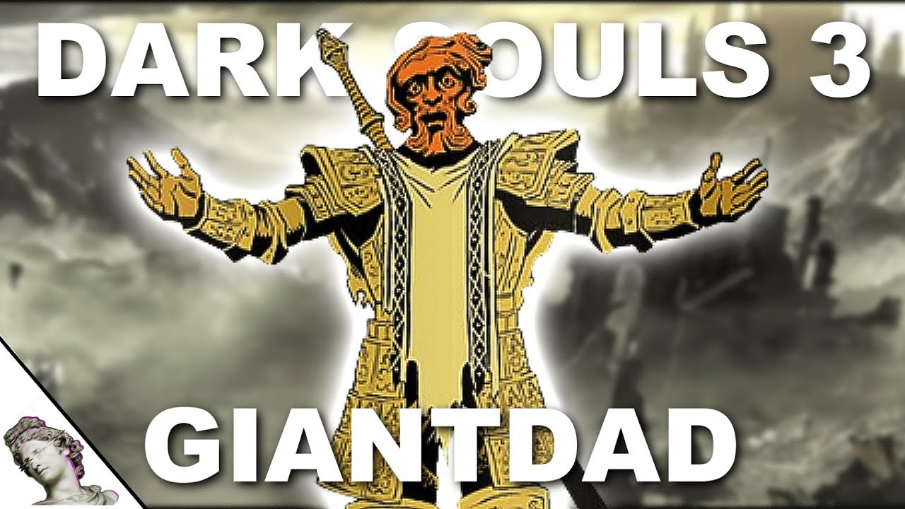 How to make Giantdad in Dark souls 3