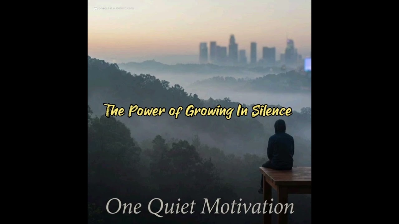 The Power of Growing In Silence