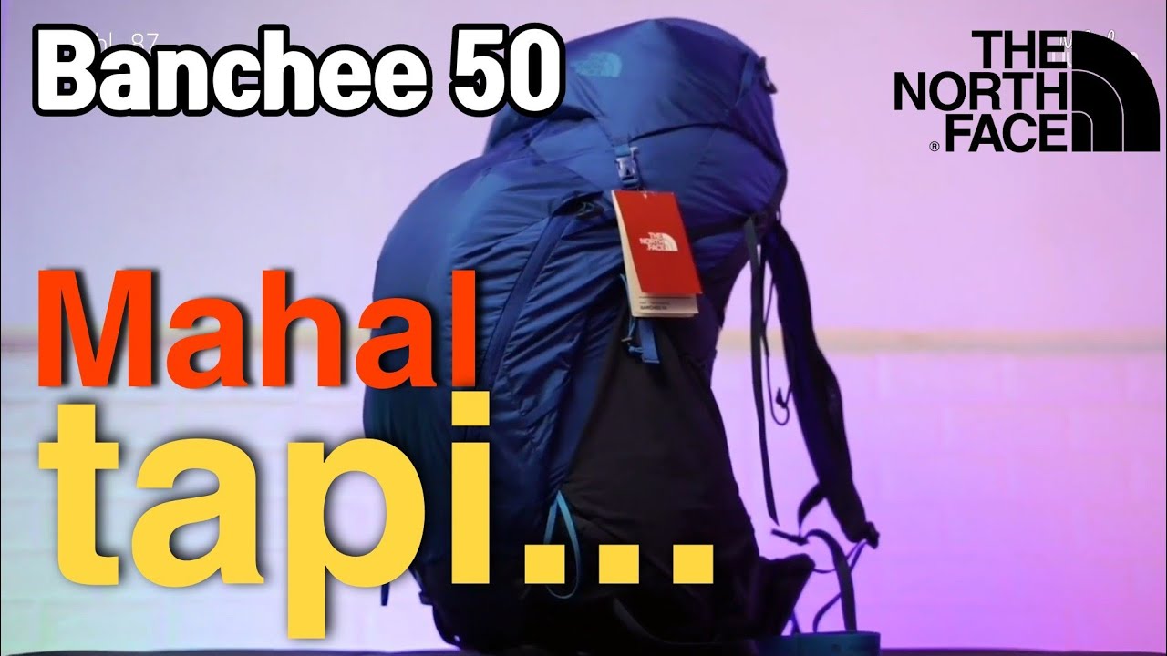 Fiturnya Kelewatan Canggih, Ini Alasan Memilih Carrier Ini || The North Face Banchee 50L