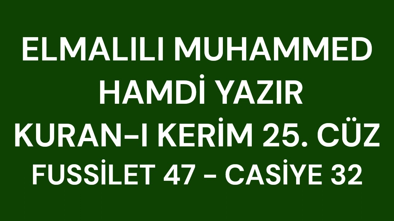 Kur'an-ı Kerim Meali - Elmalılı Hamdi Yazır - 25. Cüz