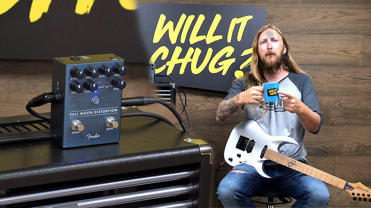 WILL IT CHUG? - FENDER FULL MOON DISTORTION
