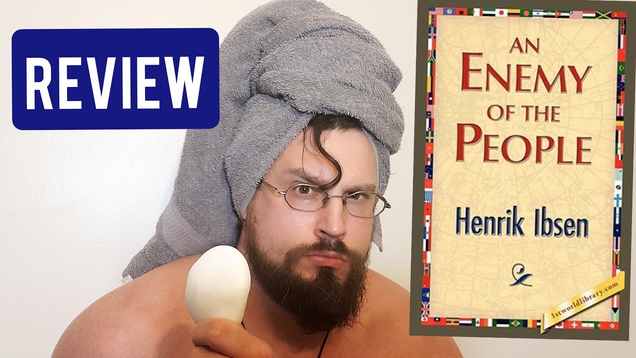 Review: An Enemy of the People by Henrik Ibsen: Summary, Analysis and Interpretation